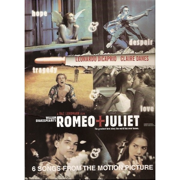 Romeo and Juliet: Songs from Baz Luhrmann Motion Picture