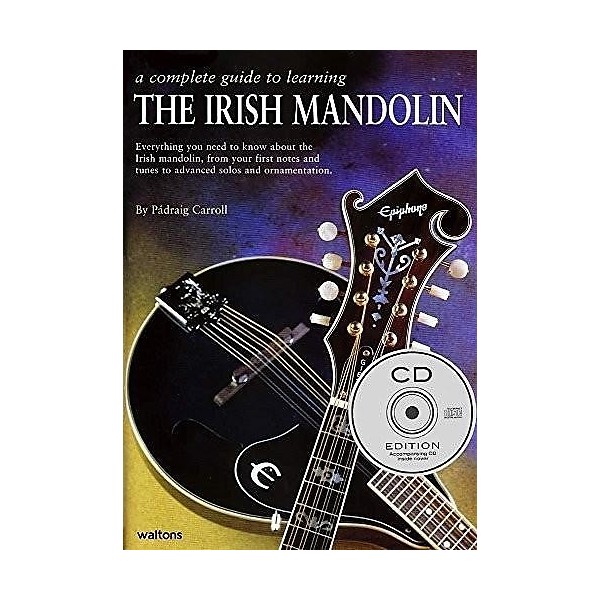 A Complete Guide To Learning The Irish Mandolin (CD Edition)