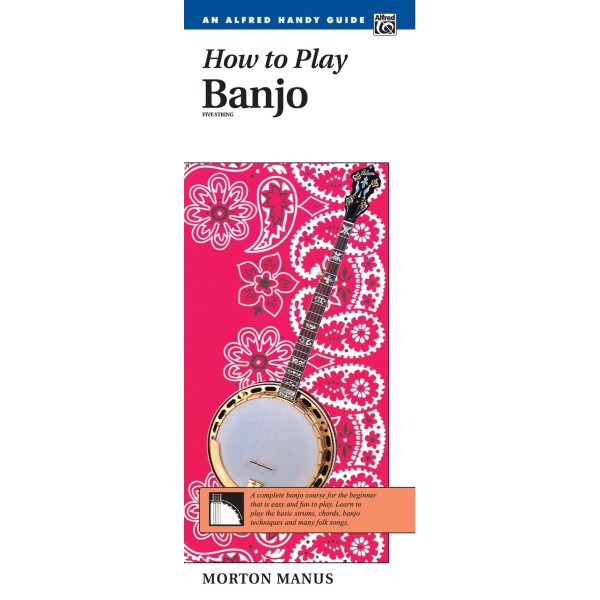 How To Play Banjo Five String An Alfred Handy Guide