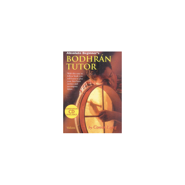 Absolute Beginner's Bodhrán Tutor (Book Only Edition)