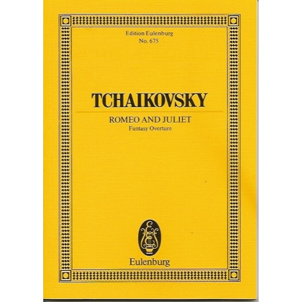 Tchaikovsky Romeo & Juliet: Fantasy Overture