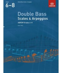 ABRSM Double Bass Scales & Arpeggios Grades 6-8