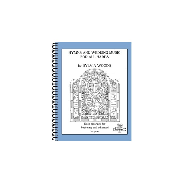 Hymns and Weddings Music for All Harps by Sylvia Woods