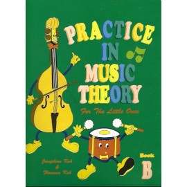 Practice In Music Theory For The Little Ones Book B