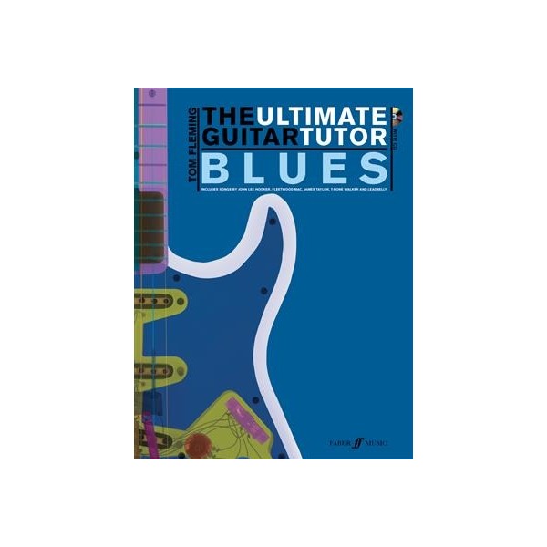The Ultimate Guitar Tutor Blues By Tom Fleming