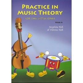 Practice In Music Theory For The Little Ones Book A