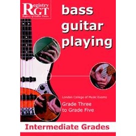 RGT Bass Guitar Playing Intermediate Gr 3-5 LCM