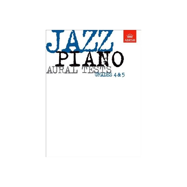 ABRSM Jazz Piano Aural Tests Grades 4-5