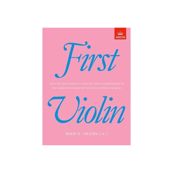 First Violin: Grades 2 & 3 Book II