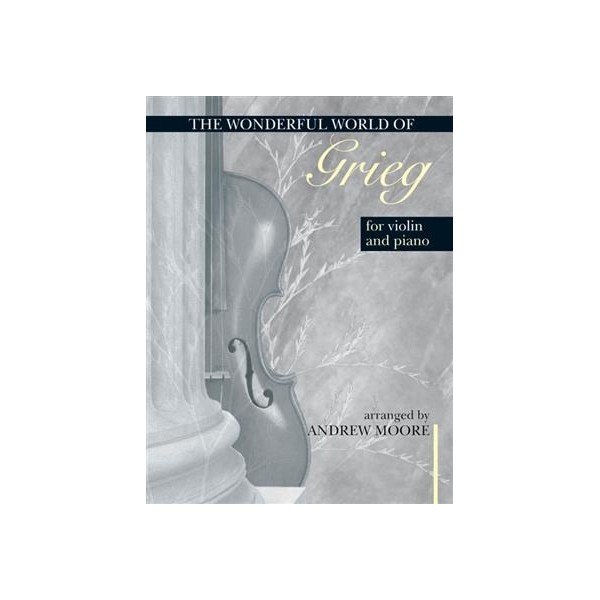 Wonderful World of Grieg for Violin and Piano