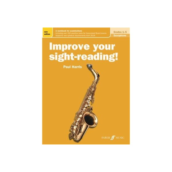 Improve your sight-reading! Saxophone Gr. 1-5
