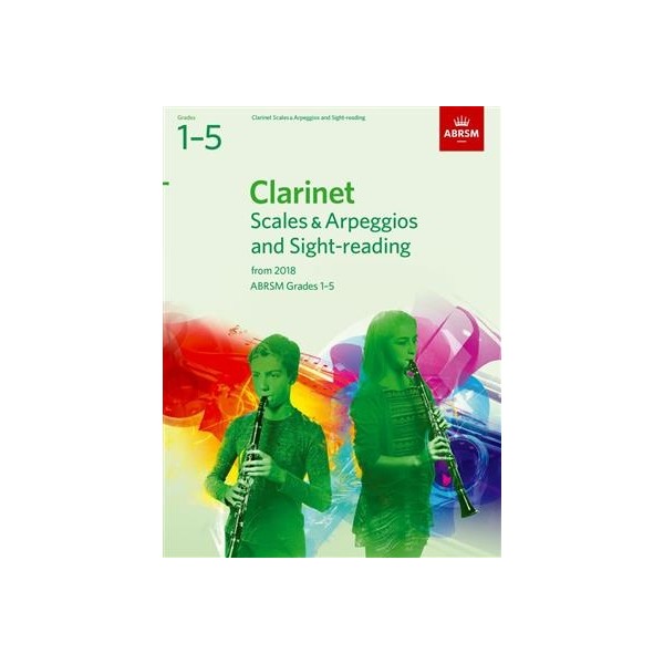Clarinet Scales, Arpeggios and Sight-Reading Grades 1-5