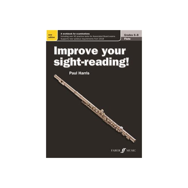 Improve your sight-reading! Flute Grades 6-8