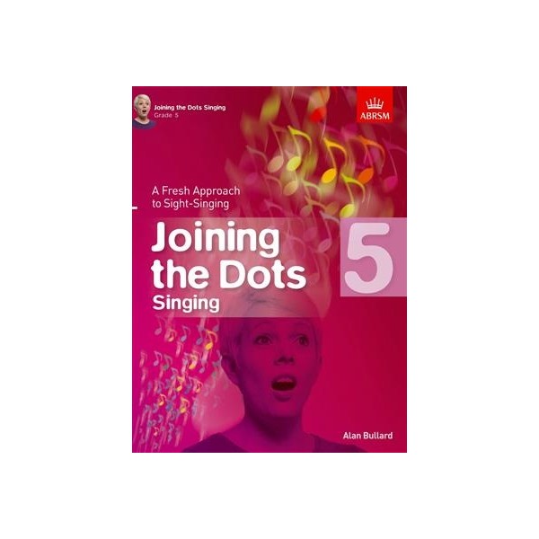 Joining the Dots for Singing Grade 5