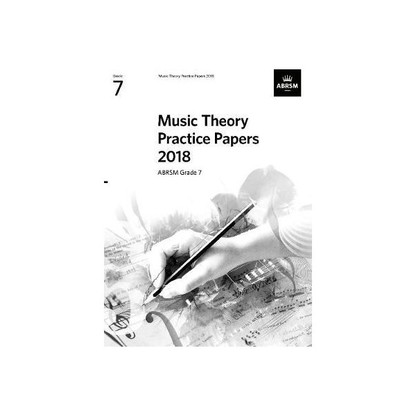 ABRSM Music Theory Practice Papers 2018 Grade 7
