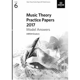 ABRSM Music Theory Practice Papers 2017 Model Answers Grade 6