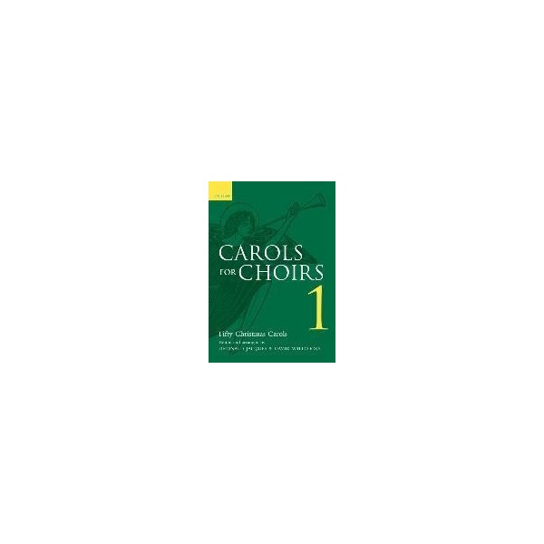 Carols for Choirs 1 : Fifty Christmas Carols