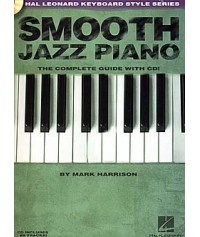 Smooth Jazz Piano: The Complete Guide With CD