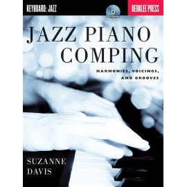 Jazz Piano Comping: Harmonies, Voicings and Grooves