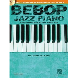 Bebop Jazz Piano: The Complete Guide With CD