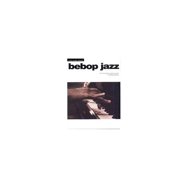 Bebop Jazz: Jazz Piano Solos