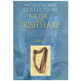 The Calthorpe Collection Music For The Irish Harp Vol. 1