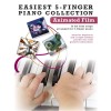 Easiest 5 Finger Piano Collection: Animated Film