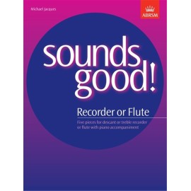 Sounds Good! For Recorder Or Flute By Michael Jacques