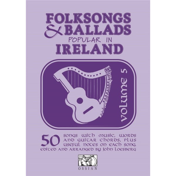 FOLKSONGS AND BALLADS POPULAR IN IRELAND VOL. 5