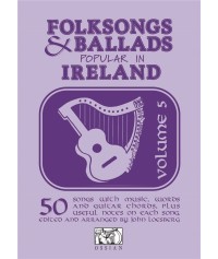 FOLKSONGS AND BALLADS POPULAR IN IRELAND VOL. 5