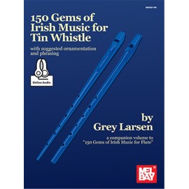 150 GEMS OF IRISH MUSIC FOR TIN WHISTLE