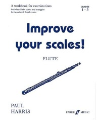Improve your Scales! Flute Grades 1-3