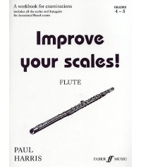 Improve Your Scales! Flute Grades 4-5