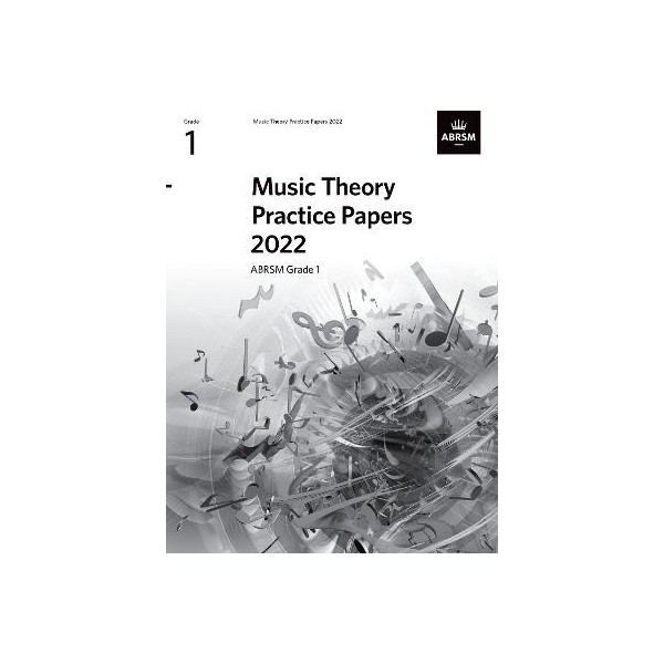 MUSIC THEORY PRACTICE PAPERS 2022, ABRSM GRADE 1
