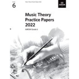 MUSIC THEORY PRACTICE PAPERS 2022, ABRSM GRADE 6