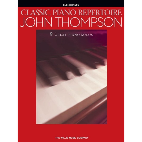 John Thompsons Classic Piano Repertoire Elementary