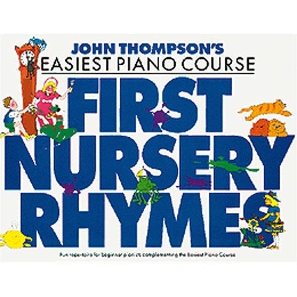 John Thompsons Easiest Piano Course: First Nursery Rhymes
