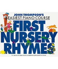 John Thompsons Easiest Piano Course: First Nursery Rhymes