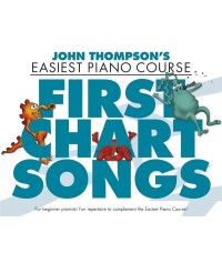 John Thompsons Easiest Piano Course: First Chart Songs