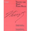 Liszt - Twenty One Short Piano Pieces