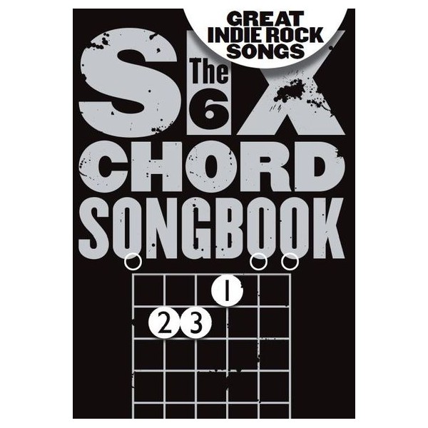 6 Chord Songbook Great Indie Rock Songs