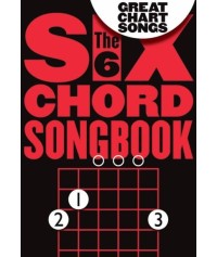 6 Chord Songbook: Great Chart Songs