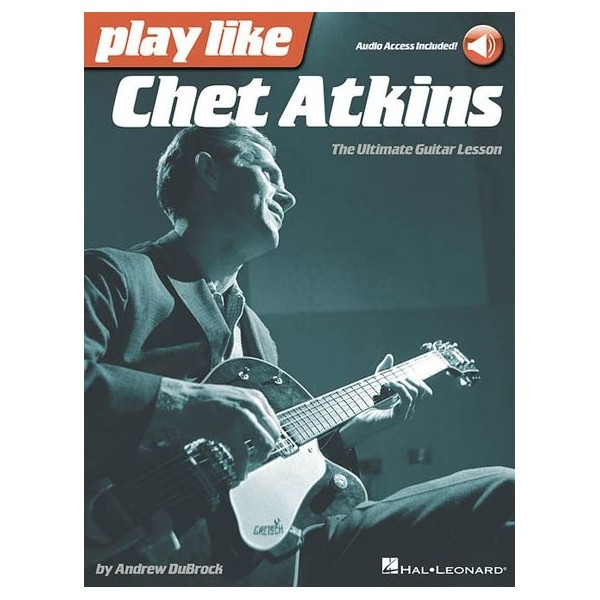 Play Like Chet Atkins: The Ultimate Guitar Lesson