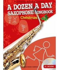 A Dozen A Day Saxophone Songbook: Christmas