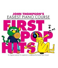 John Thompsons Easiest Piano Course: First Pop Hits