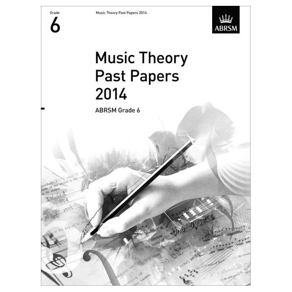 ABRSM Music Theory Past Papers 2014: Grade 6