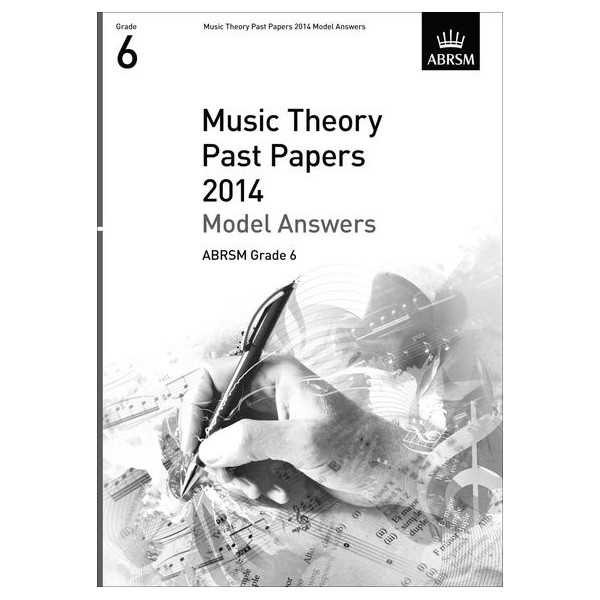 ABRSM Music Theory Past Papers 2014 - Model Answers (Grade 6)