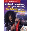 Play Guitar With - Velvet Revolver, U2, Jeff Buckley, The Killers, Jet And Razorlight