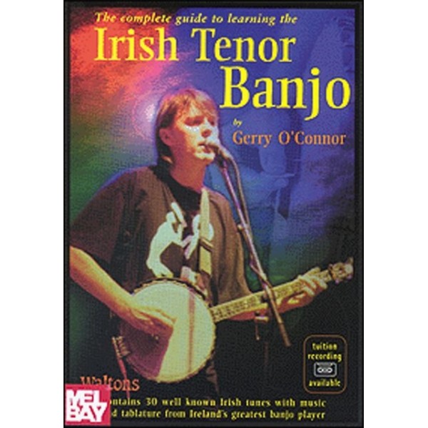 The Complete Guide To Learnin The Irish Tenor Banjo By Gerry O Connor