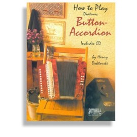 How To Play Diatonic Button Accordion Volume 1 (CD Edition)